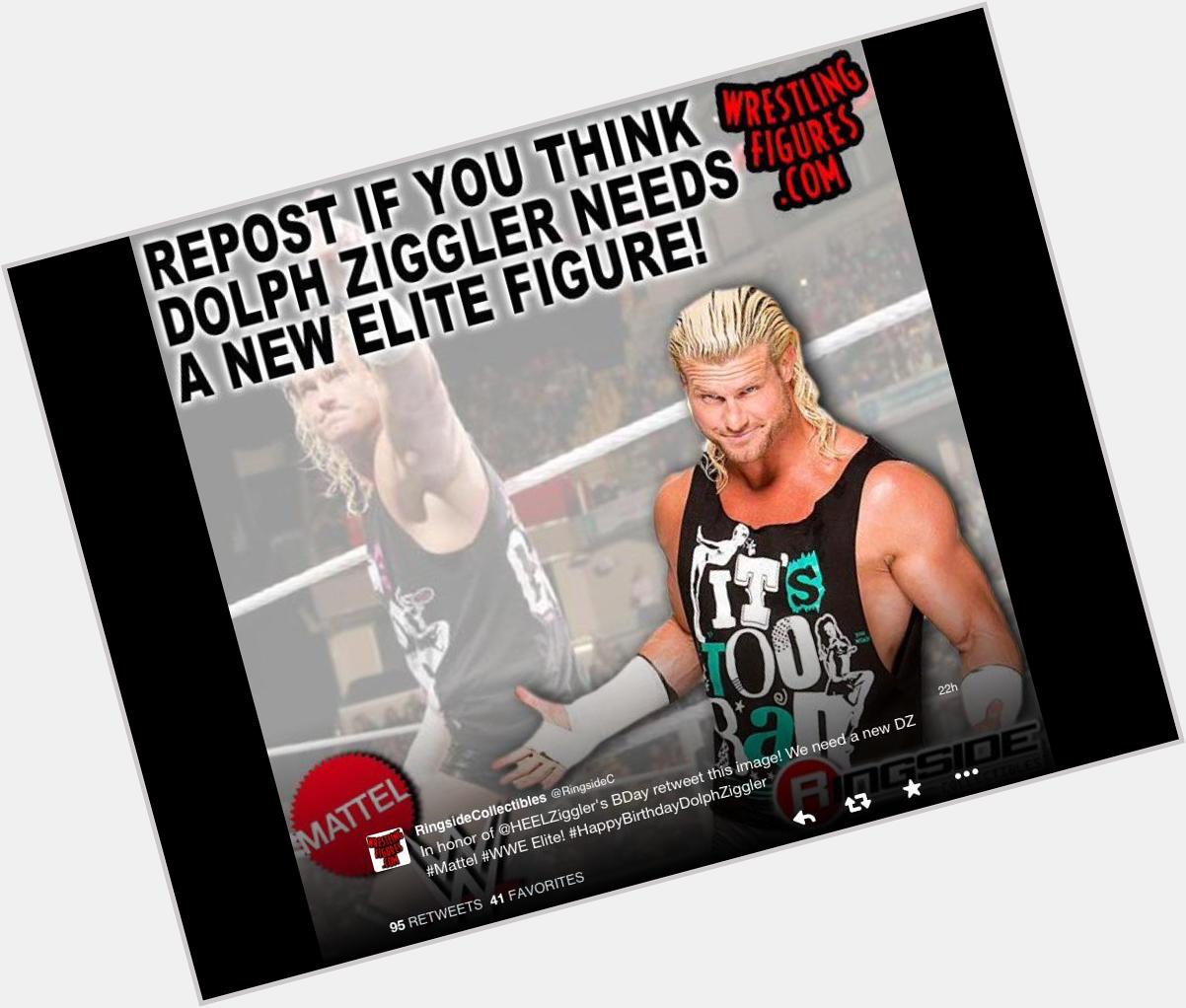 I totally think Dolph Ziggler needs a new elite figure and happy bday Ziggler. 