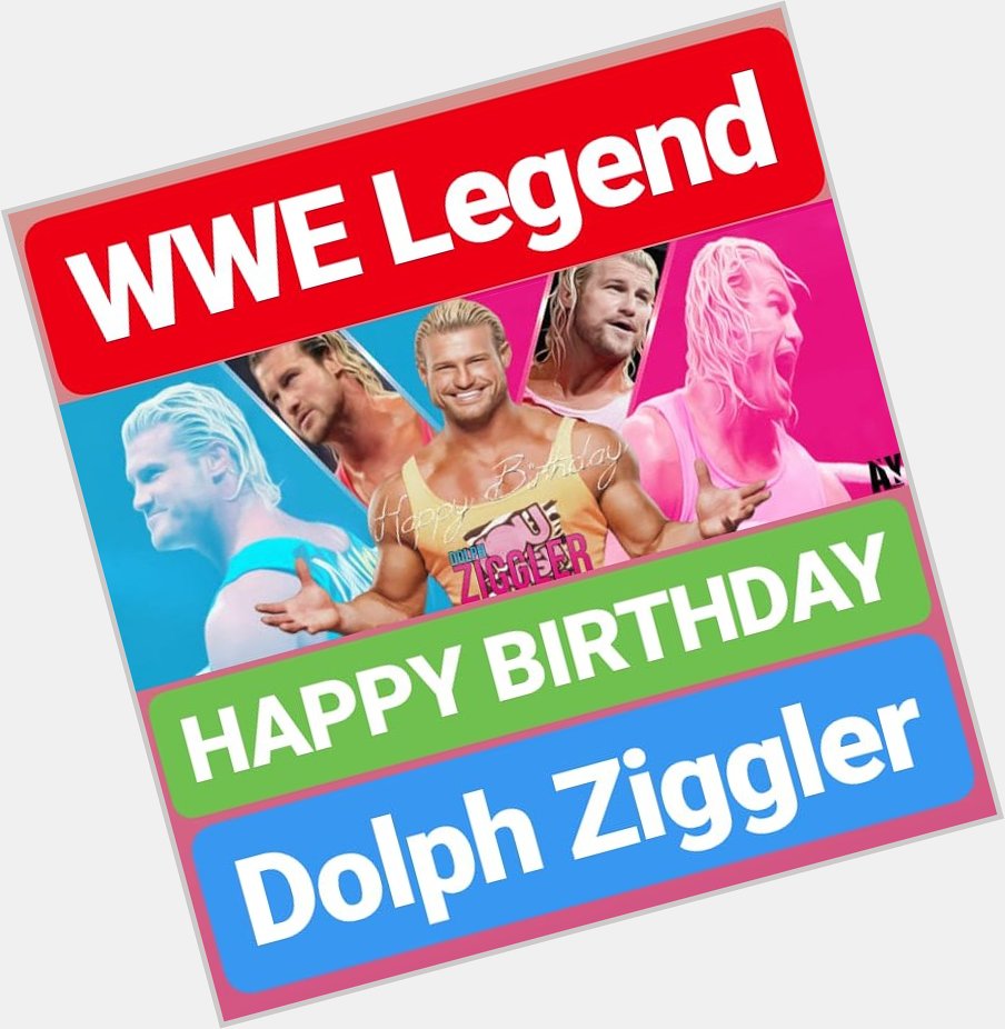 HAPPY BIRTHDAY 
Dolph Ziggler 