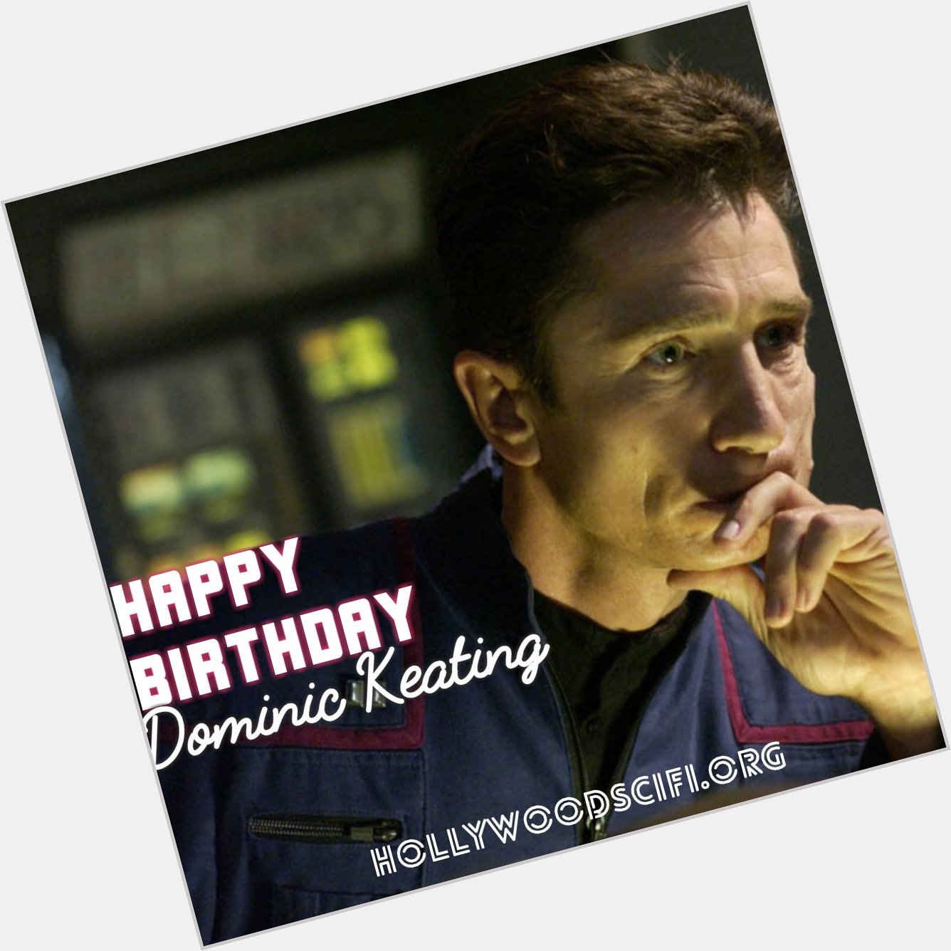 Happy Birthday to Dominic Keating!   