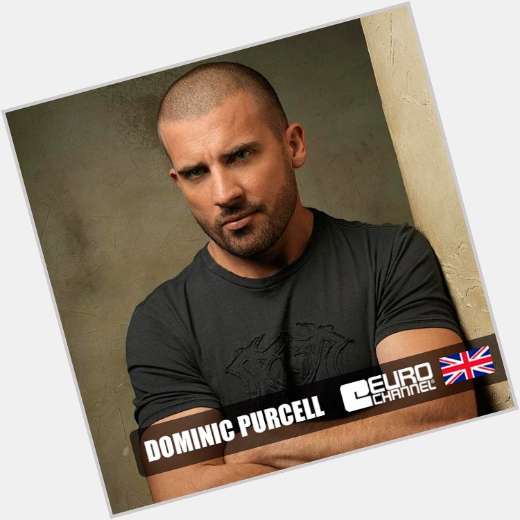 Happy Birthday to Dominic Purcell! 