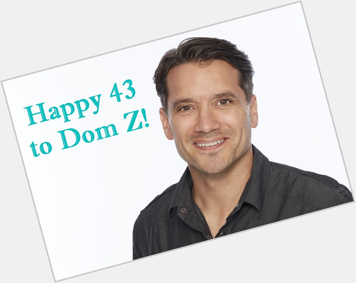Happy 43rd Birthday to the talented and hunky Dominic Zamprogna -- Dante from General Hospital  