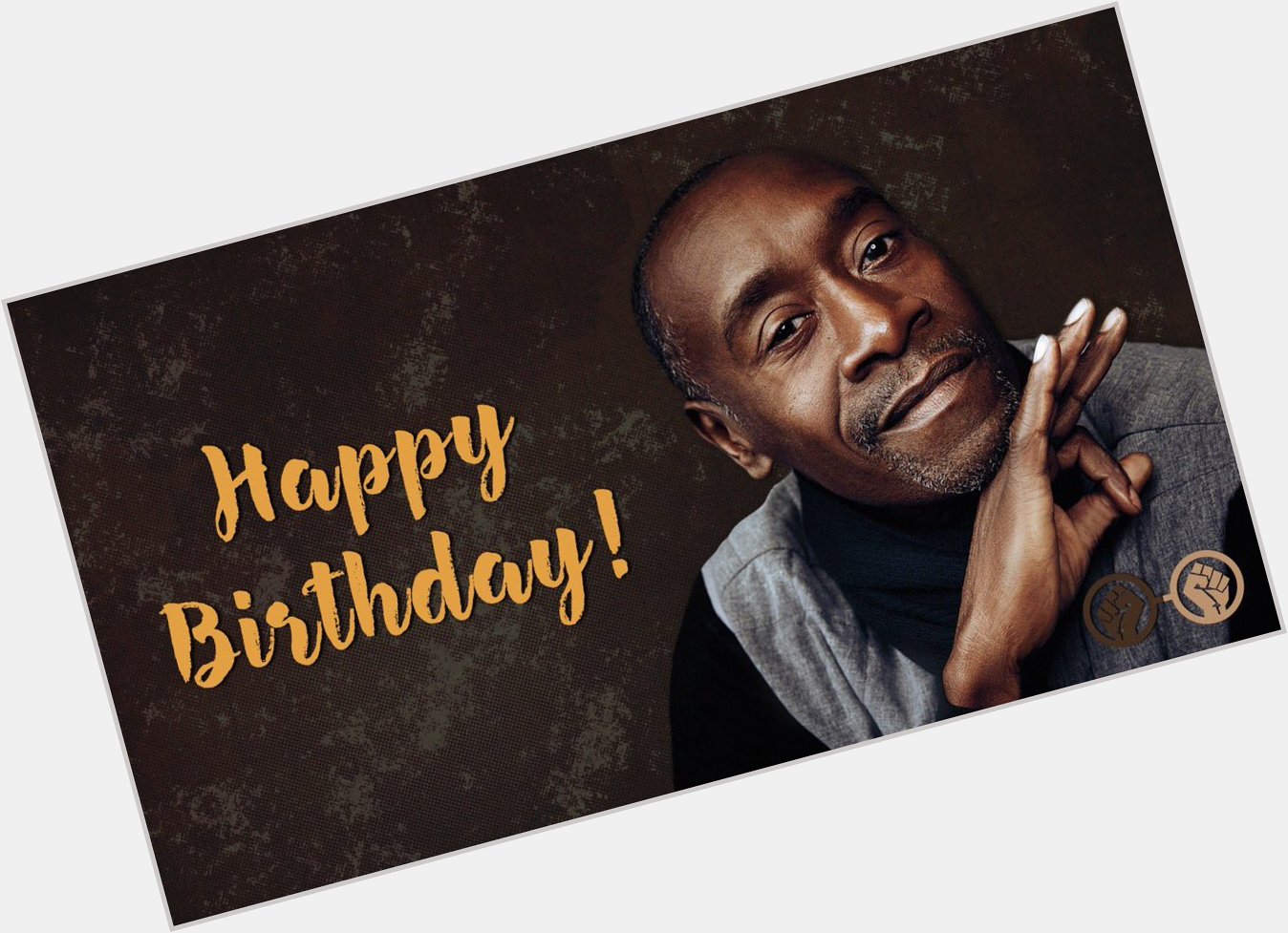 Happy Birthday, Don Cheadle! The acclaimed actor turns 53 today! 