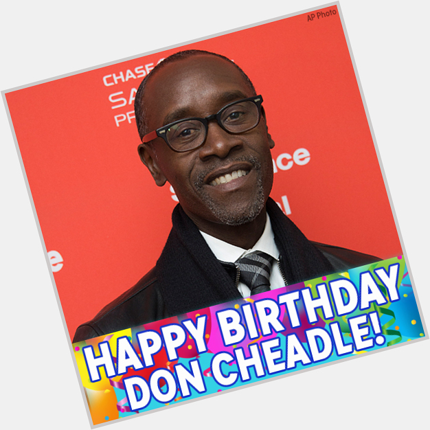 Happy Birthday, Don Cheadle! The Oscar-nominated actor and Marvel movie star is celebrating today. 