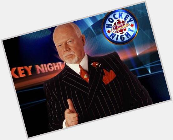 Happy birthday to one of hockey\s greatest legends, Don Cherry. Happy 81st grapes! 