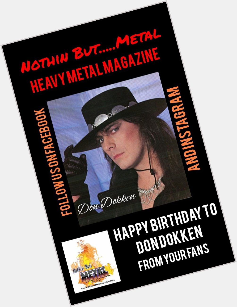 Happy Birthday to Don Dokken today ...from Nothin But.....Metal Magazine. 