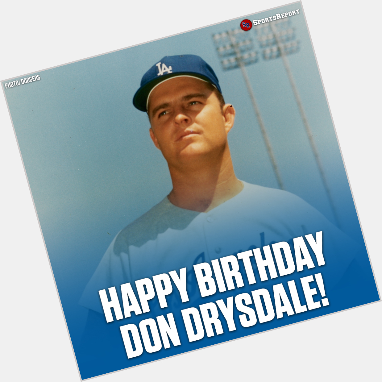 Happy Birthday (forever) to Legend, Don Drysdale! 