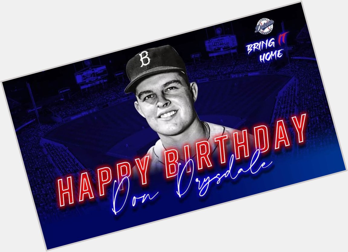 Happy Birthday, Don Drysdale! 