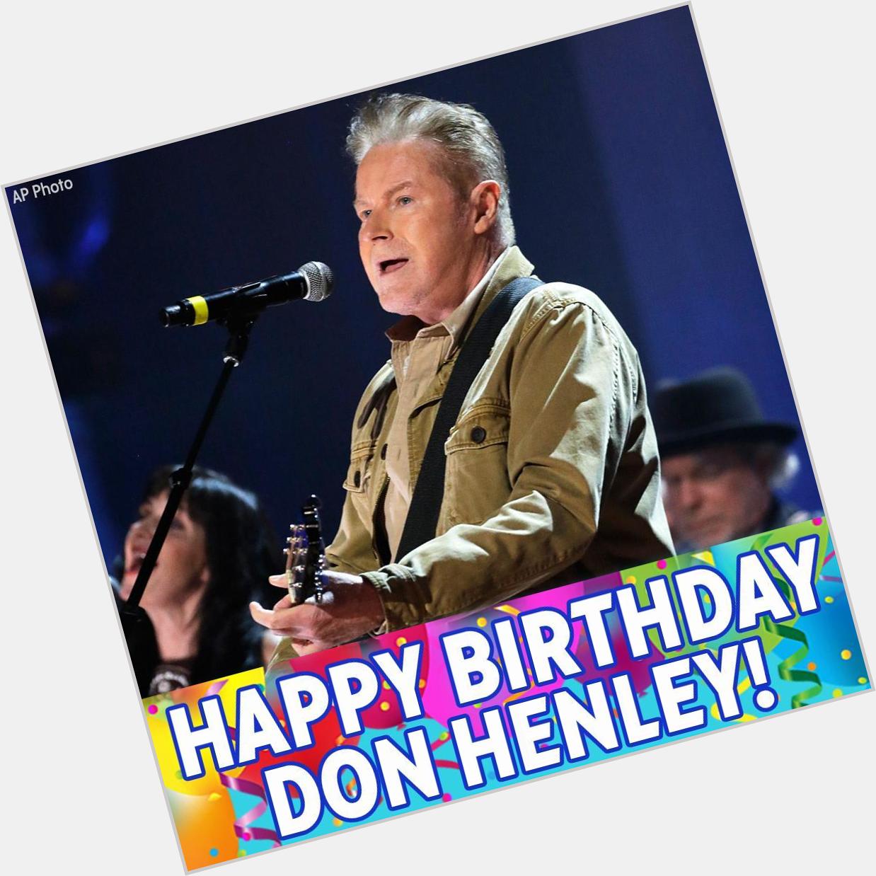Happy Birthday to Don Henley of the Eagles! 
