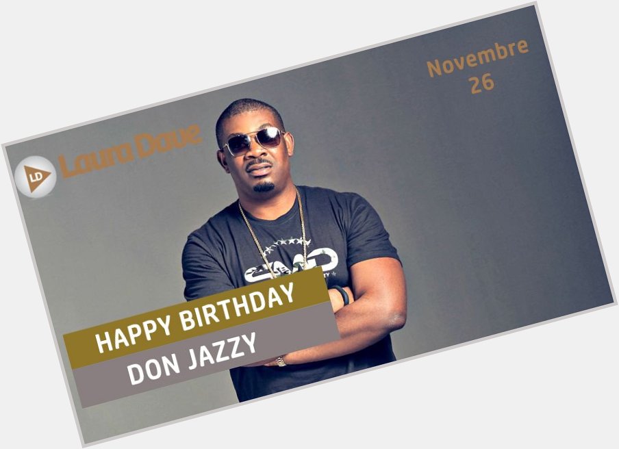 PEOPLE : Happy Birthday à Don Jazzy !   Il fête ses 36 ans ce jour ! 