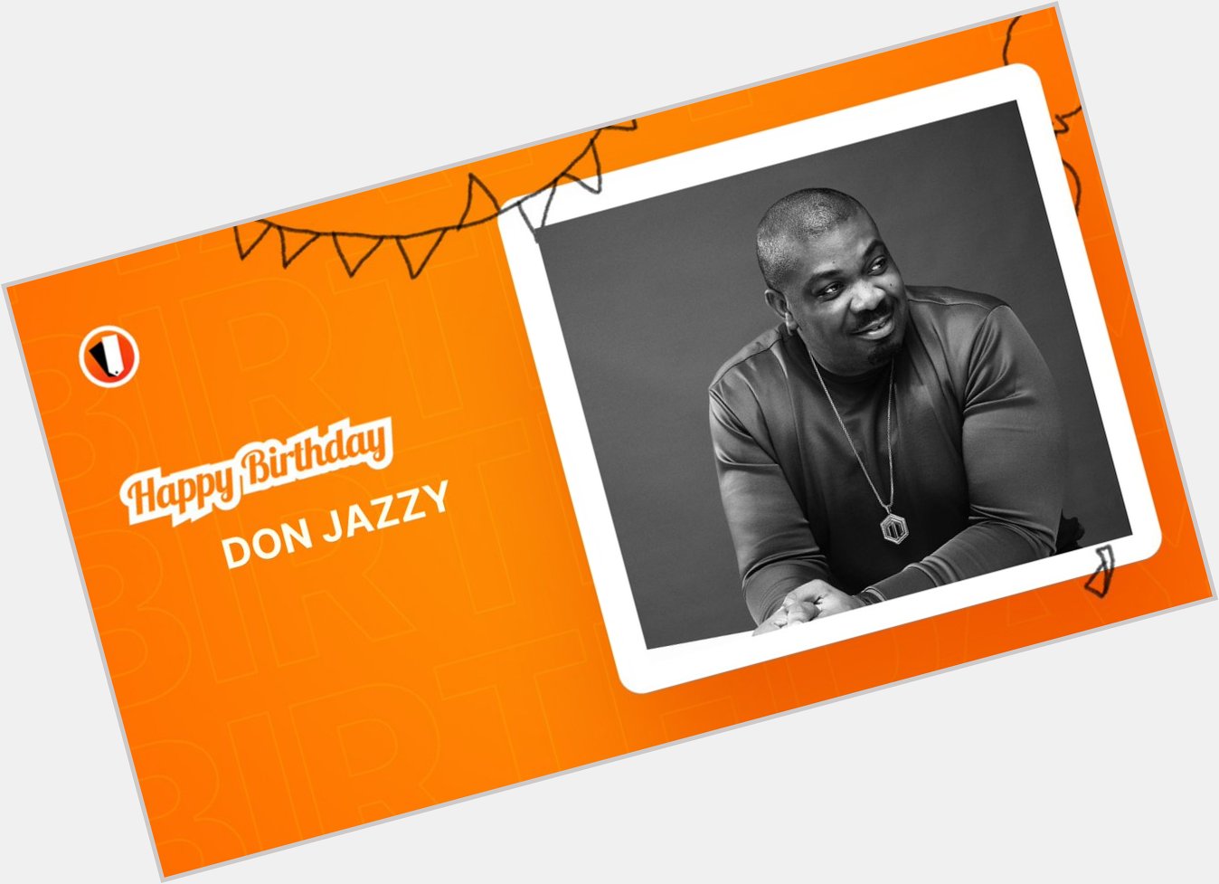 Happy Birthday to Music Producer, Singer and Songwriter, Don Jazzy! Sending Love and Light your way! 