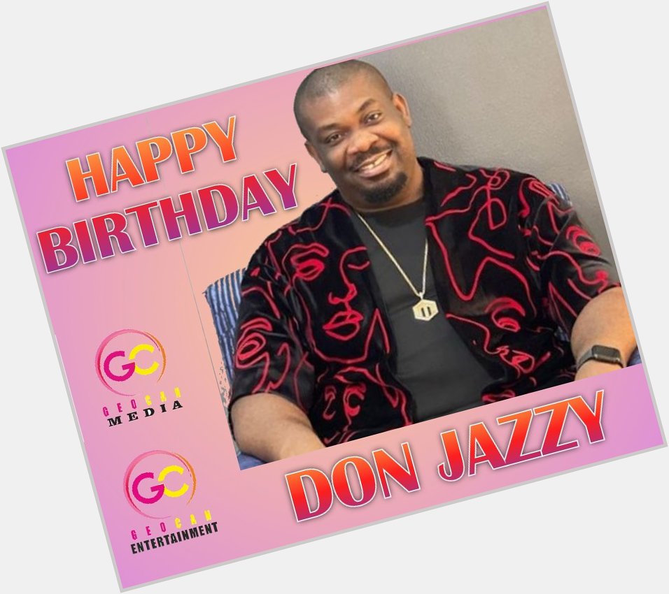 Happy birthday to Don Jazzy.  