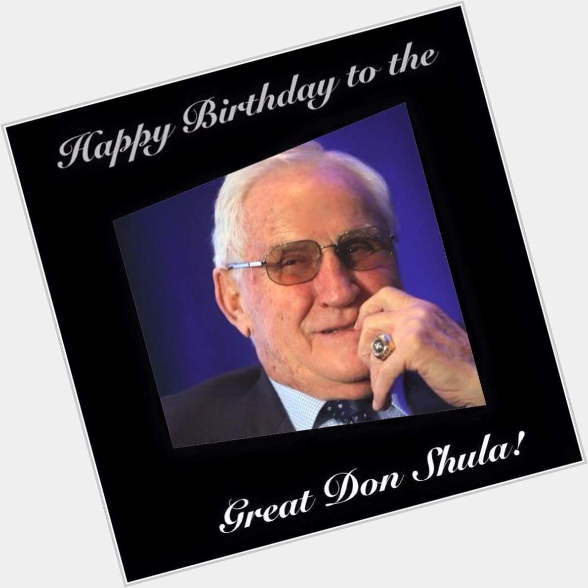 Happy birthday to the greatest coach in the game DON SHULA i wish you was still coaching my  