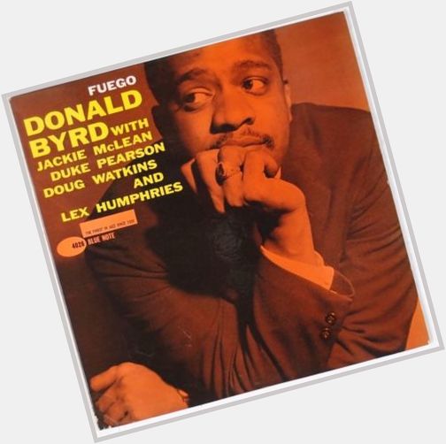 Record Of The Day! Happy Birthday Dr. Donald Byrd!  