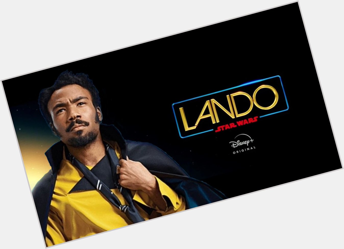 Happy Birthday Donald Glover Looking forward to your LANDO series! 