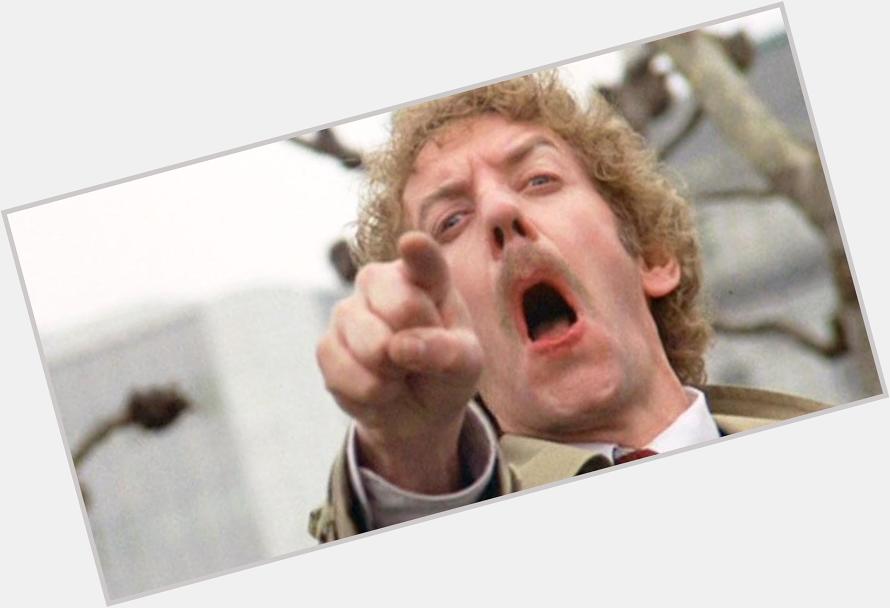 The great Donald Sutherland turns 80 today. Sing happy birthday to him pulling this face. 