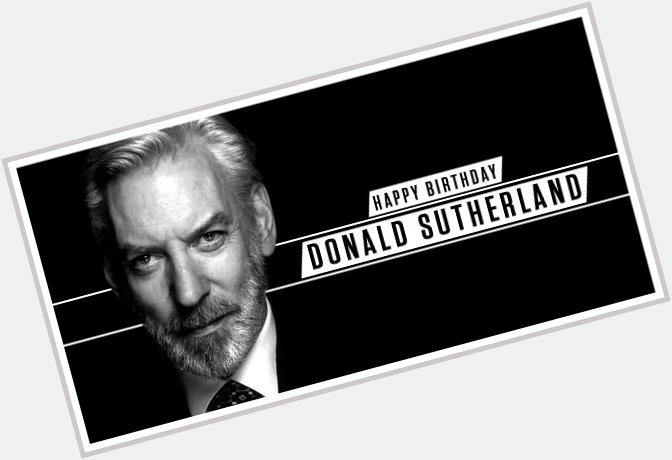 Happy Belated Birthday to the regal Donald Sutherland! 