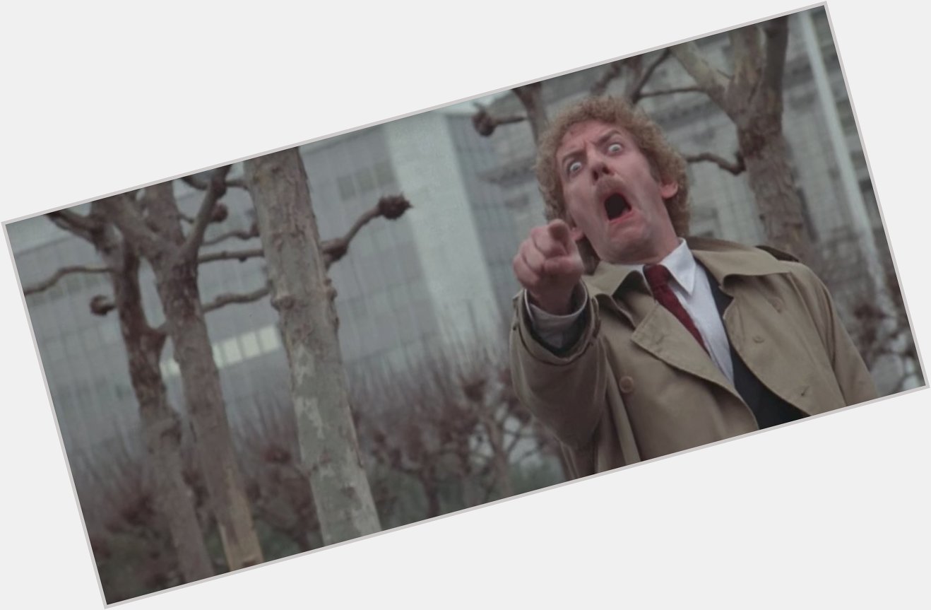 Still creeps me out ...

Happy Birthday Donald Sutherland! (Martyn) 