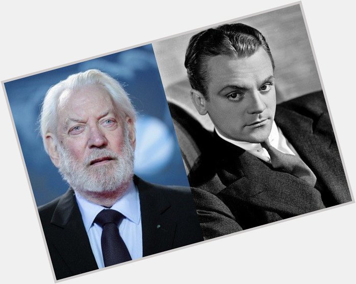 July 17: Happy Birthday Donald Sutherland and James Cagney  