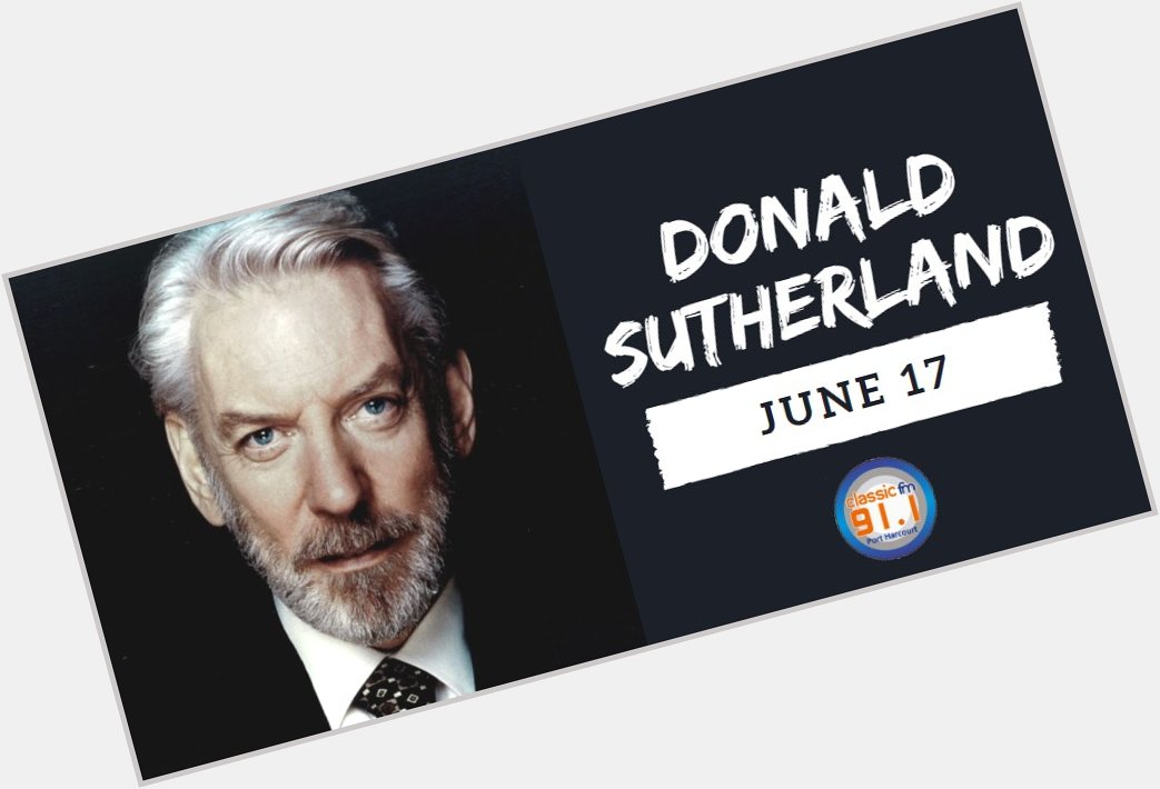 Happy birthday to actor Donald Sutherland 