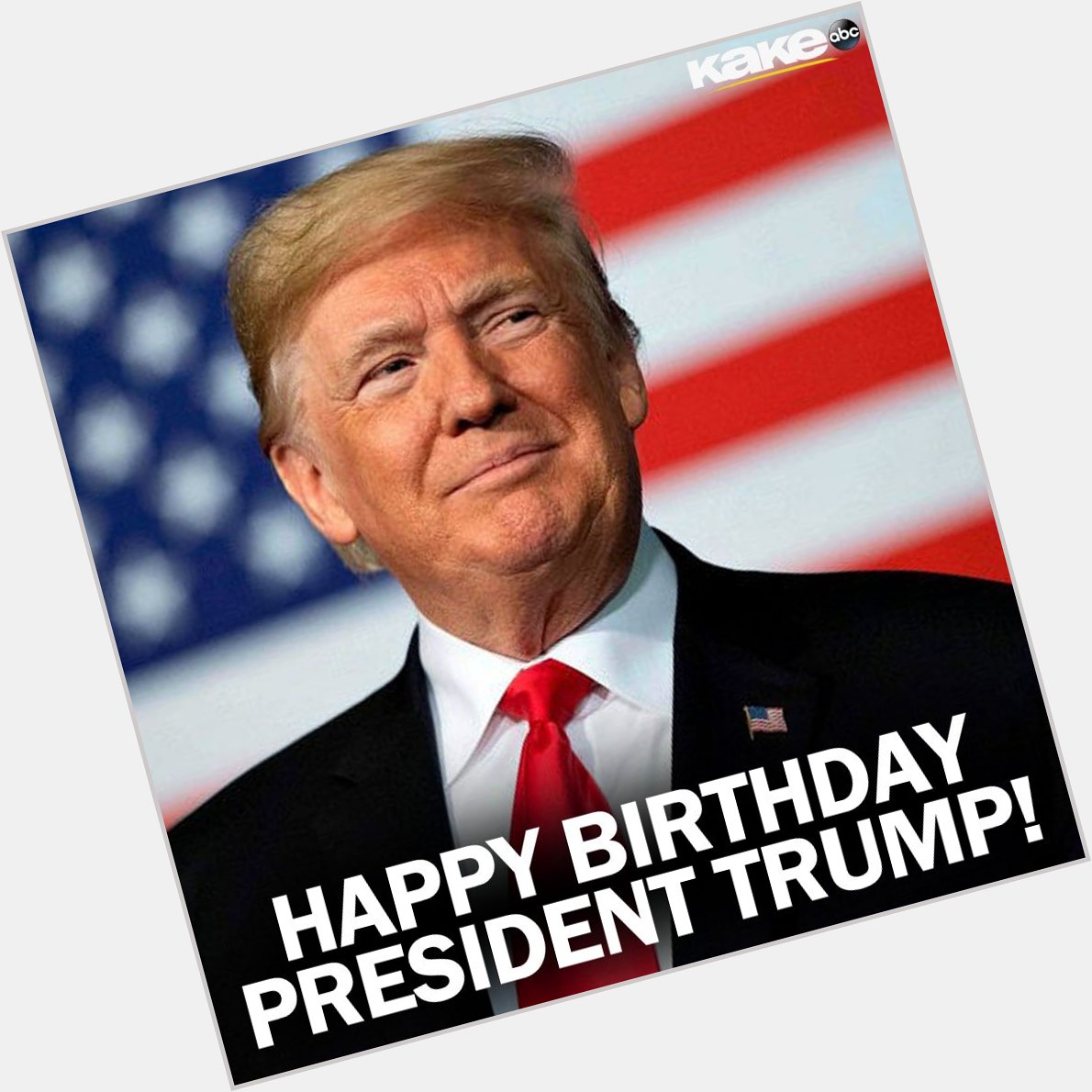Happy Birthday to President Donald Trump who turns 73 today!      