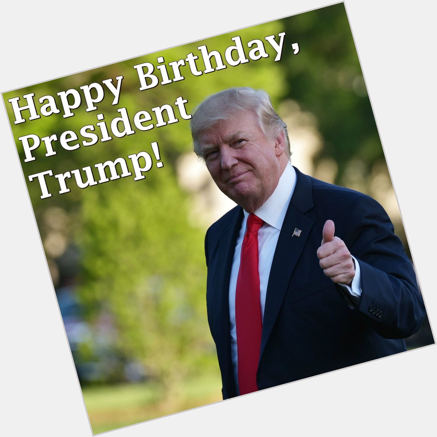 Wishing a very happy 72nd birthday to President Donald Trump! 