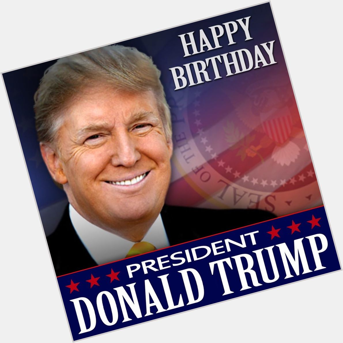 HAPPY BIRTHDAY! President Donald Trump turns 74 today.      