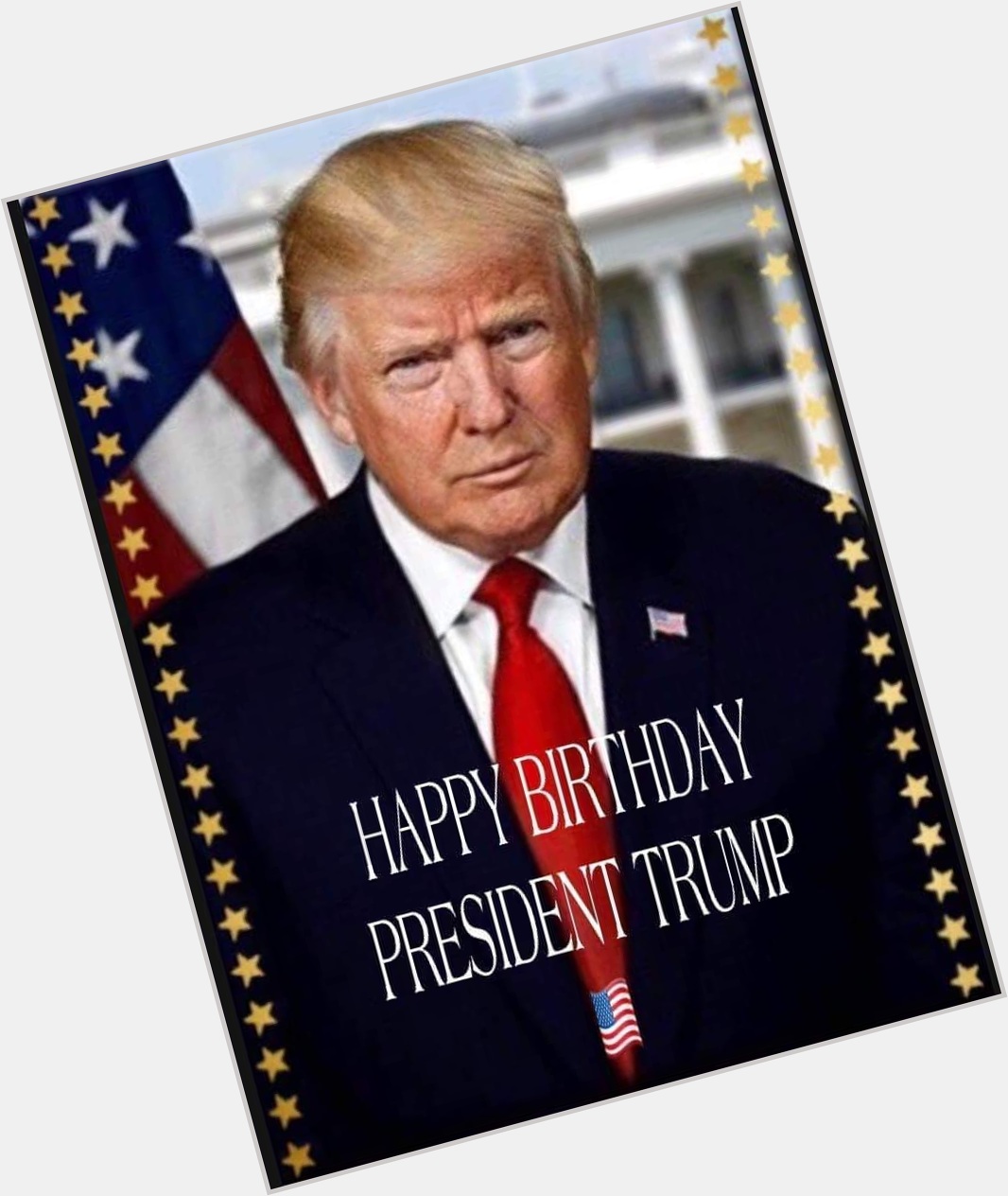 Happy Birthday Mr. President Donald Trump God-bless you and God-bless your family 