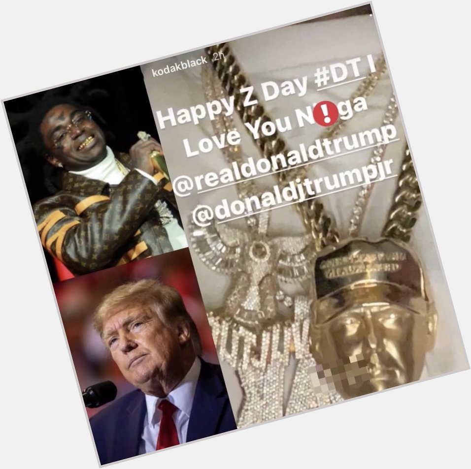 Kodak Black wishes former President Donald Trump a happy birthday and shows his Trump chain 