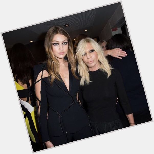 Donatella Versace: Happy Birthday to the one and only GigiHadid      