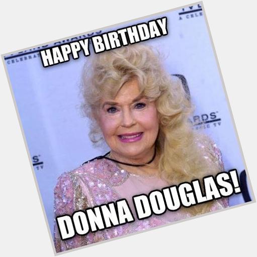 Wishing Donna Douglas from The Classic comedy TV Show a Happy 81st Birthday 
