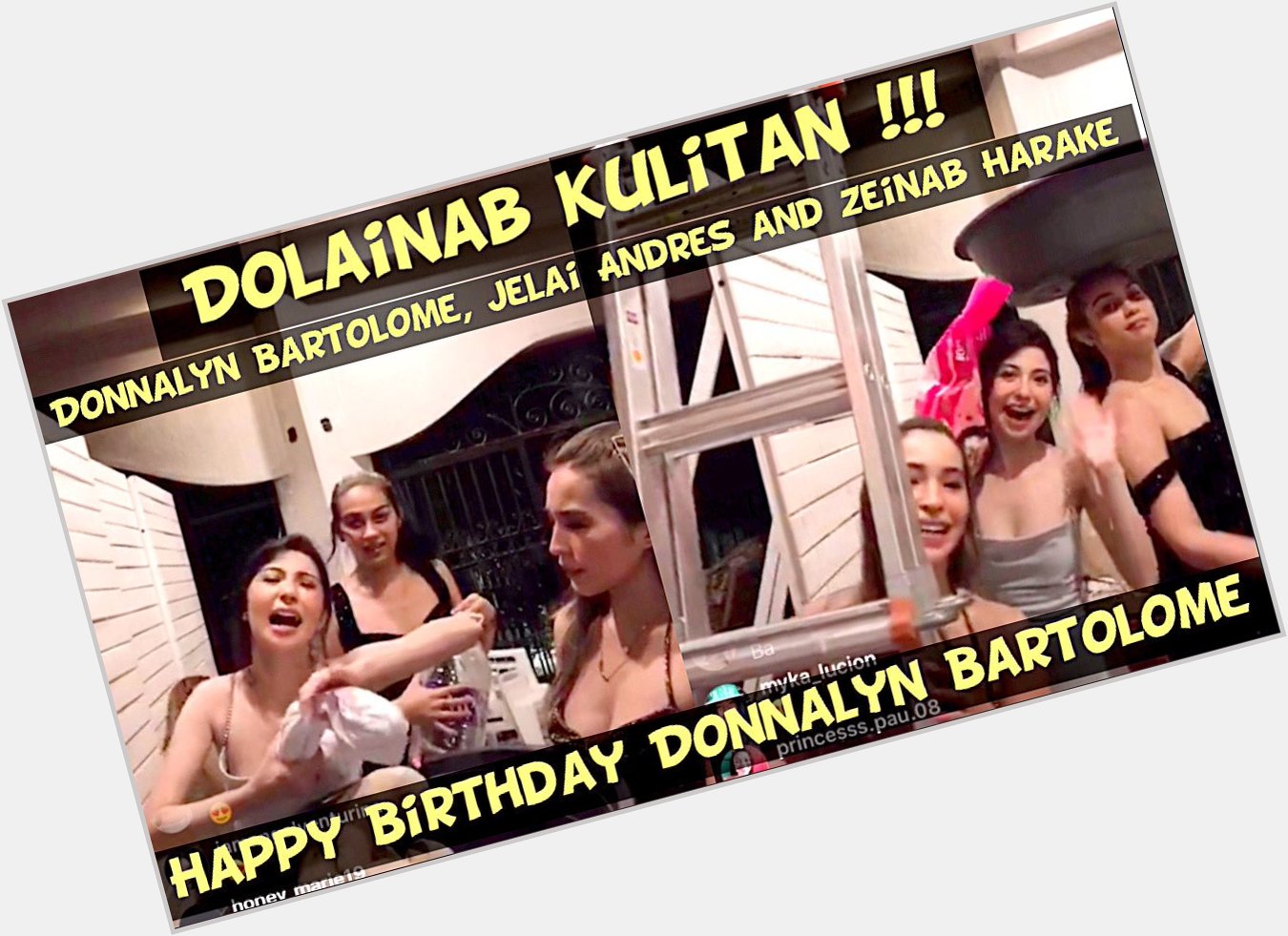 Happy Birthday Donnalyn Bartolome
DOLAINAB KULITAN !! 