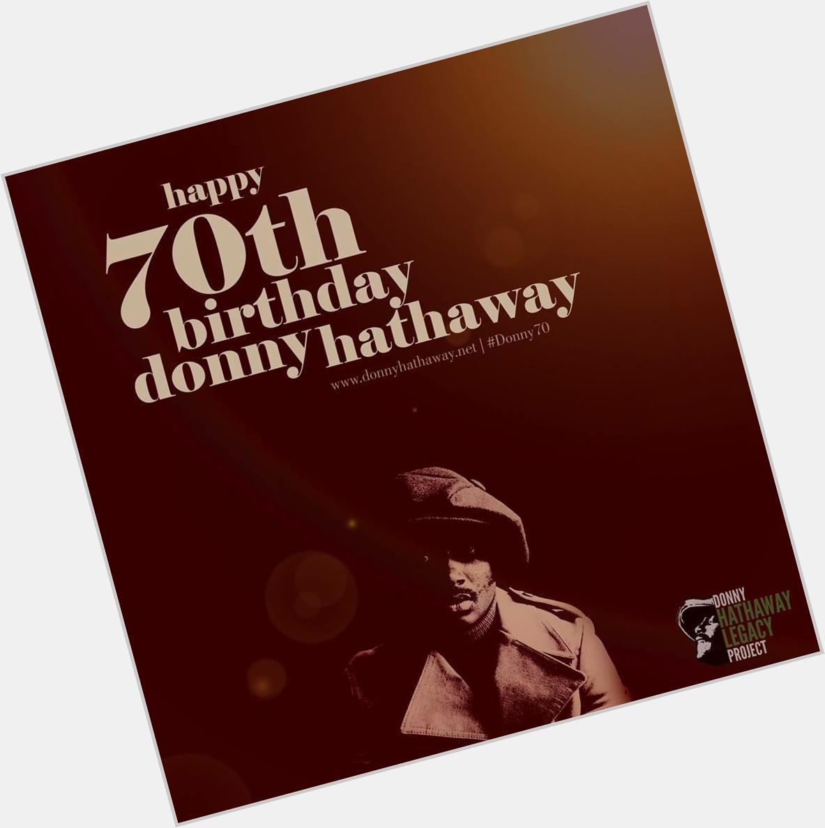 Happy 70th Birthday to Donny Hathaway  
