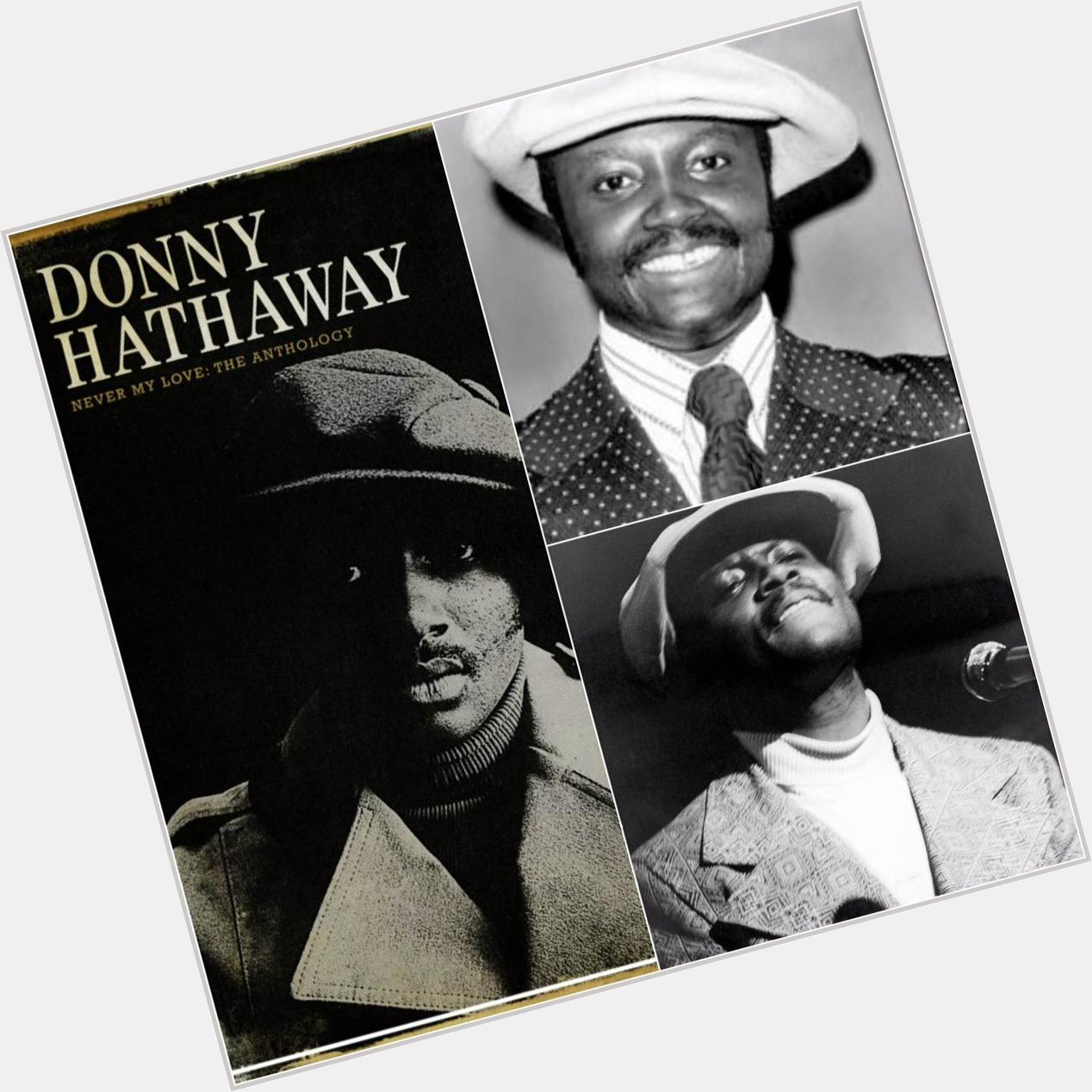 Happy Birthday Donny Hathaway!!      