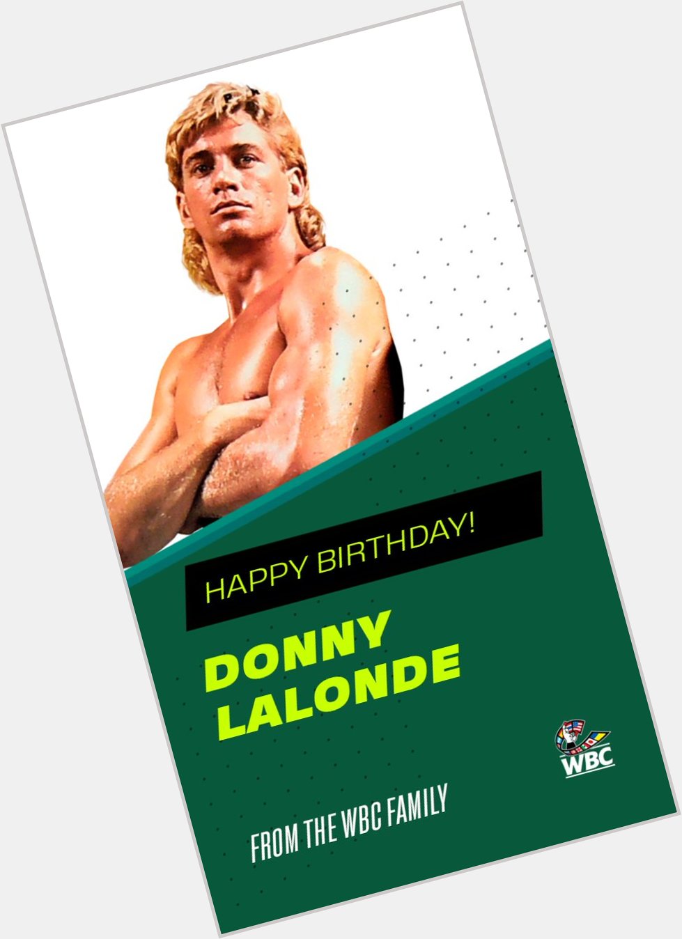 Happy Birthday to our proud former world Champion, Donny Lalonde     