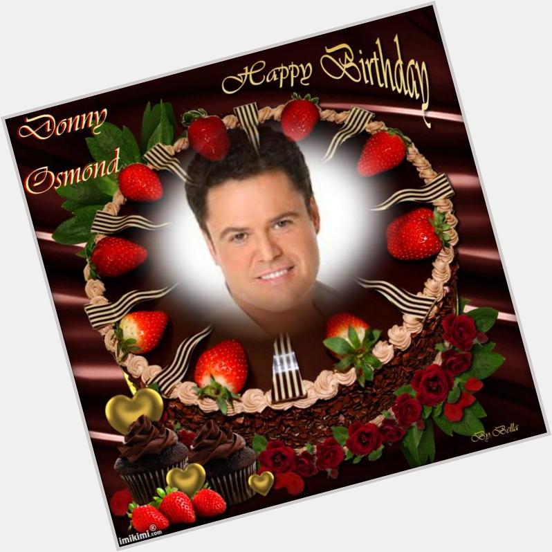 Happy birthday Donny  Osmond many blessing many wishes and a whole lotta love 
frm yr fan in jersey 