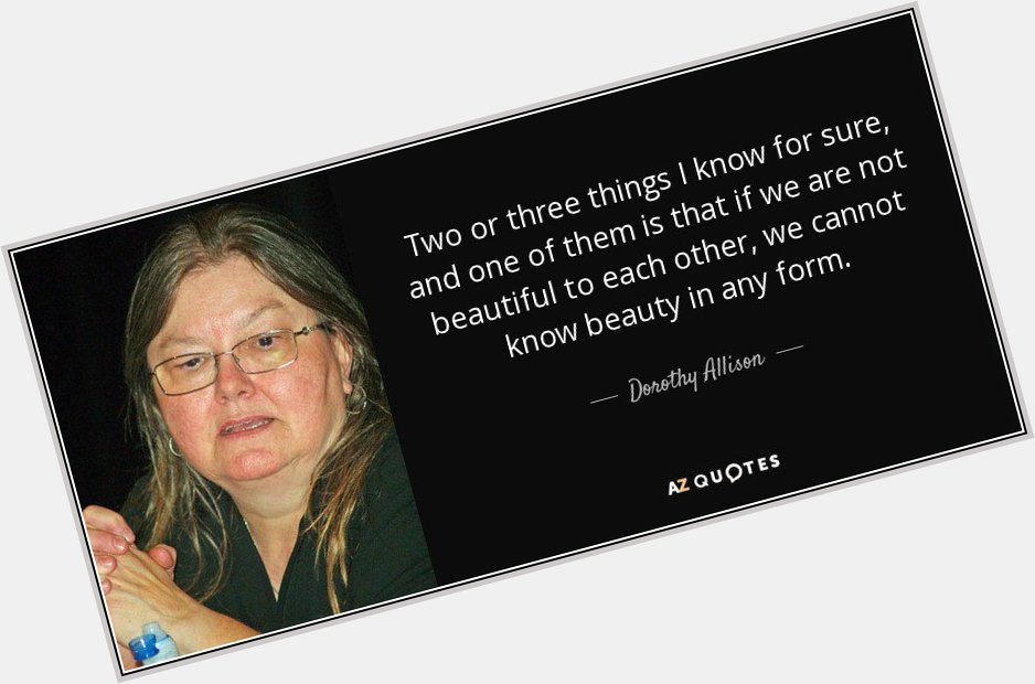 Happy Birthday to Dorothy Allison! 