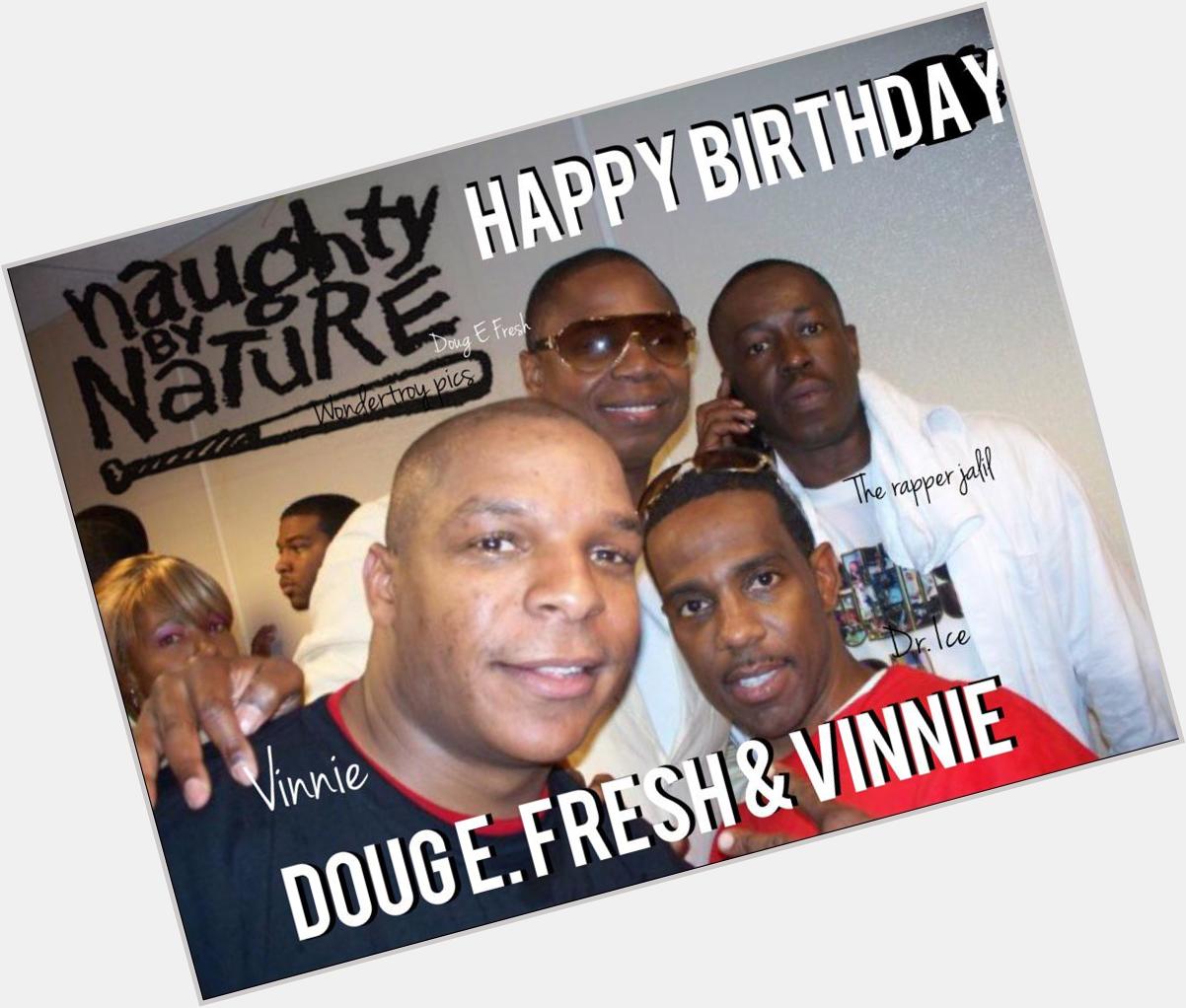 Happy Birthday Doug E Fresh!!      