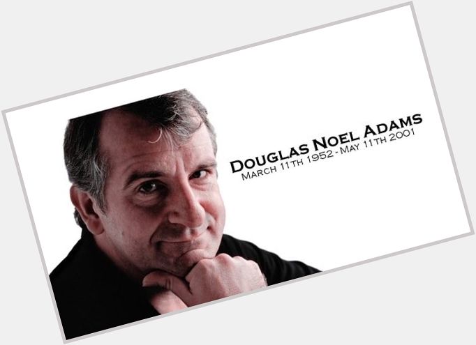 Happy real Towel Day . Douglas Adams would had been 68 today  