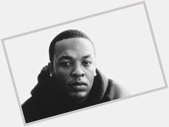 Happy birthday dr dre your a legend xx 