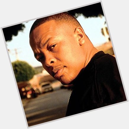 Happy Birthday     1965 Dr. Dre is born Andre Romelle Young in Compton, California. 