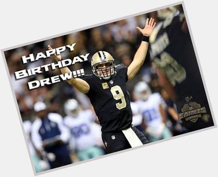 HAPPY BIRTHDAY DREW BREES AND YOUR OLDEST SON TOMORROW. YOU HAVE BEEN AMAZING FOR NEW ORLEANS. 