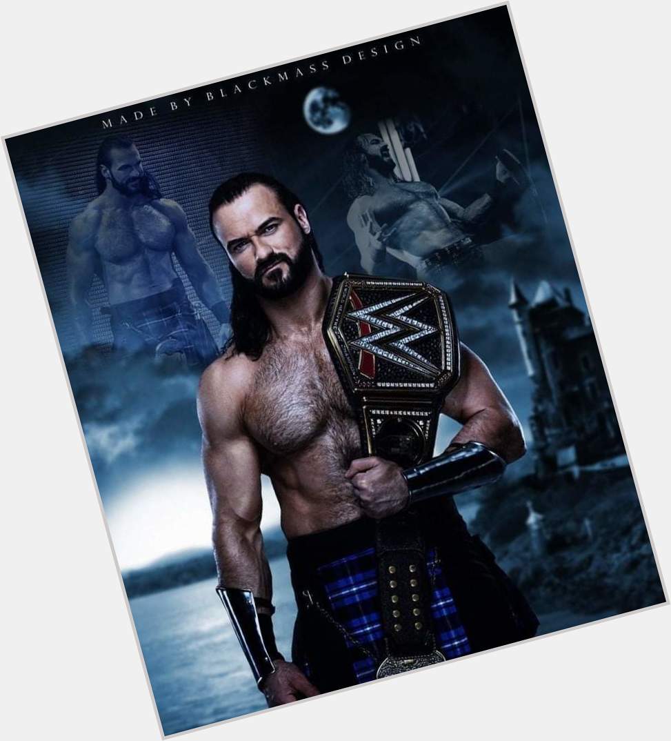  Happy birthday to the Scottish Psycho Drew mcintyre.  Hope you have a great bday Drew   
