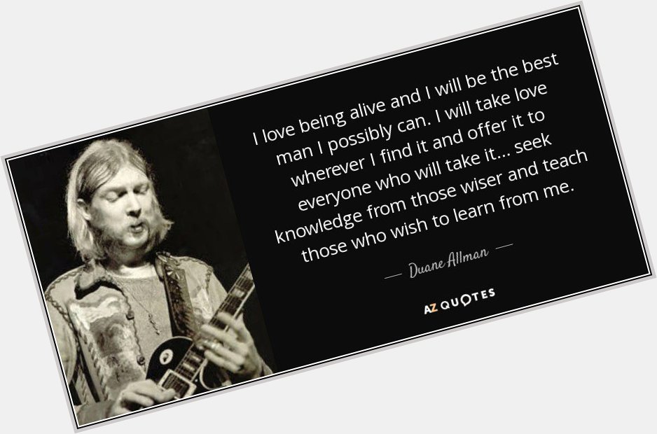 Happy birthday to Duane Allman, who would have been 69 today.  