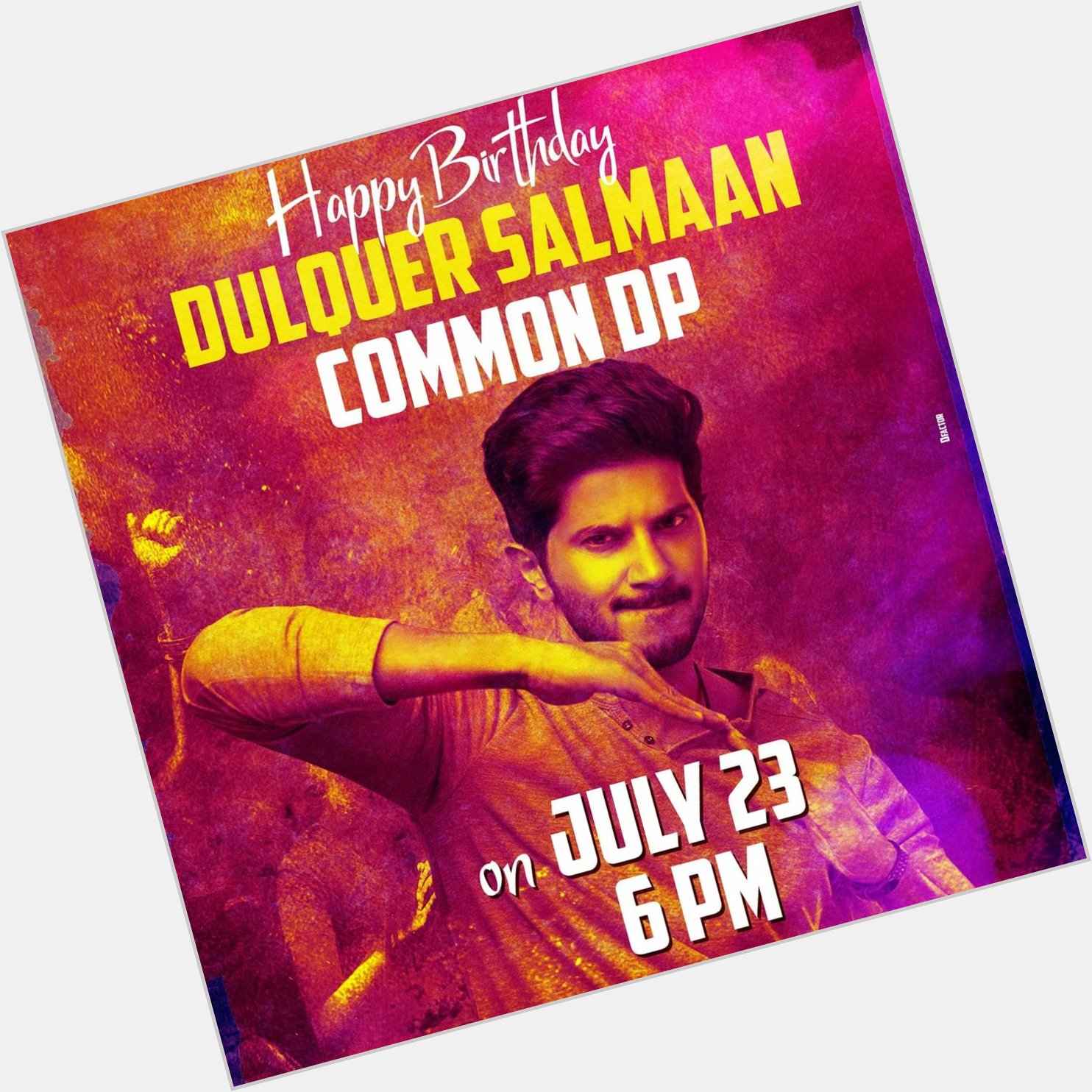 Get Ready DQ Fans !!
Happy Birthday DulQuer Salmaan Common Dp On July23 . 