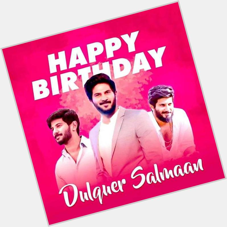 Happy birthday dulquer salmaan  