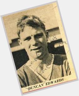 Happy Birthday Duncan Edwards! 
Always in our hearts   