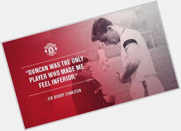 Gone but never ever forgotten. Happy birthday Duncan Edwards... 