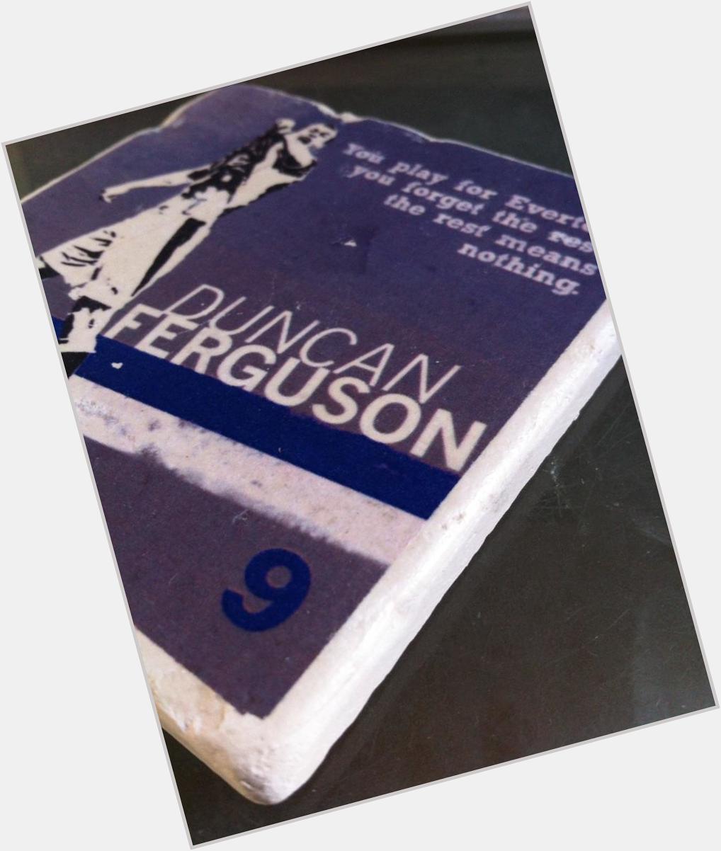 Happy birthday Duncan Ferguson. 