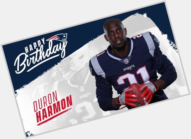Happy birthday Duron Harmon!  | 