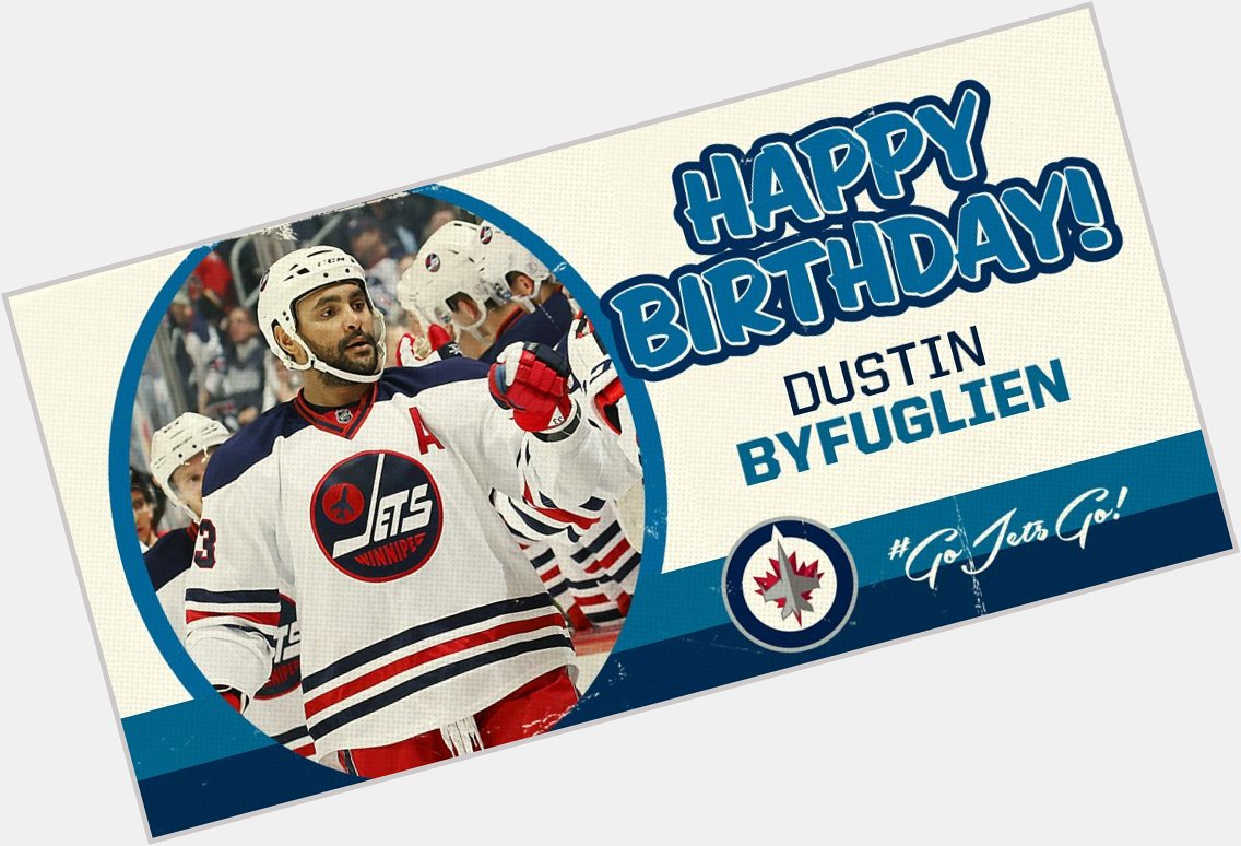 Happy Birthday to Dustin Byfuglien today! 